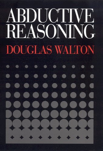 Abductive Reasoning 1st Douglas Walton