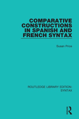 Comparative Constructions In Spanish And French Syntax Reprint Susan Price