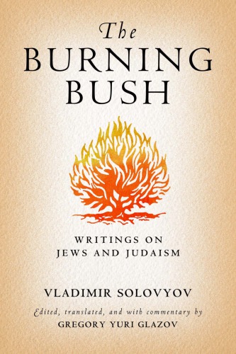 The Burning Bush Writings On Jews And Judaism Vladimir Solovyov