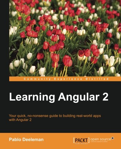 Learning Angular 2 Pablo Deeleman