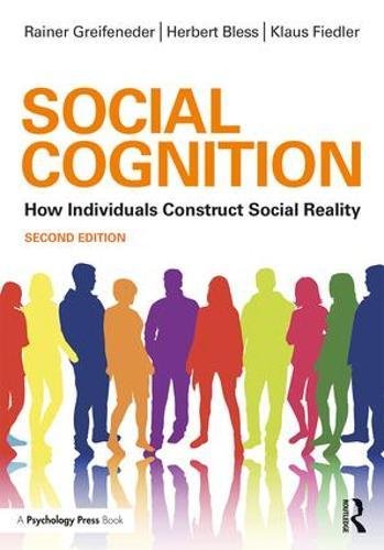 Social Cognition How Individuals Construct Social Reality Social Psychology A Modular Course 2nd Edition Rainer Greifeneder