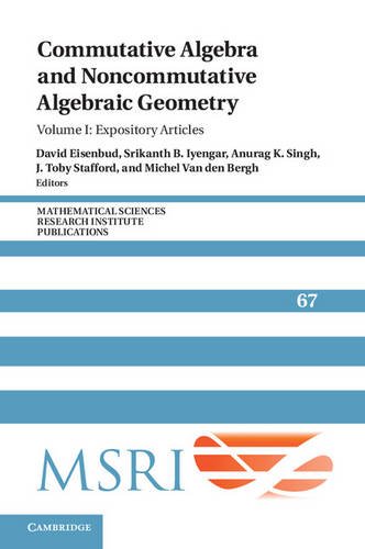 Commutative Algebra And Noncommutative Algebraic Geometry Volume 1 Expository Articles 1st Edition David Eisenbud
