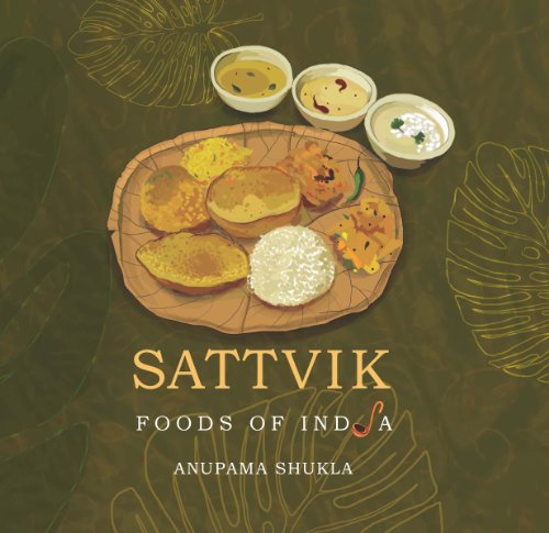 Sattvik Foods Of India Anupama Shukla