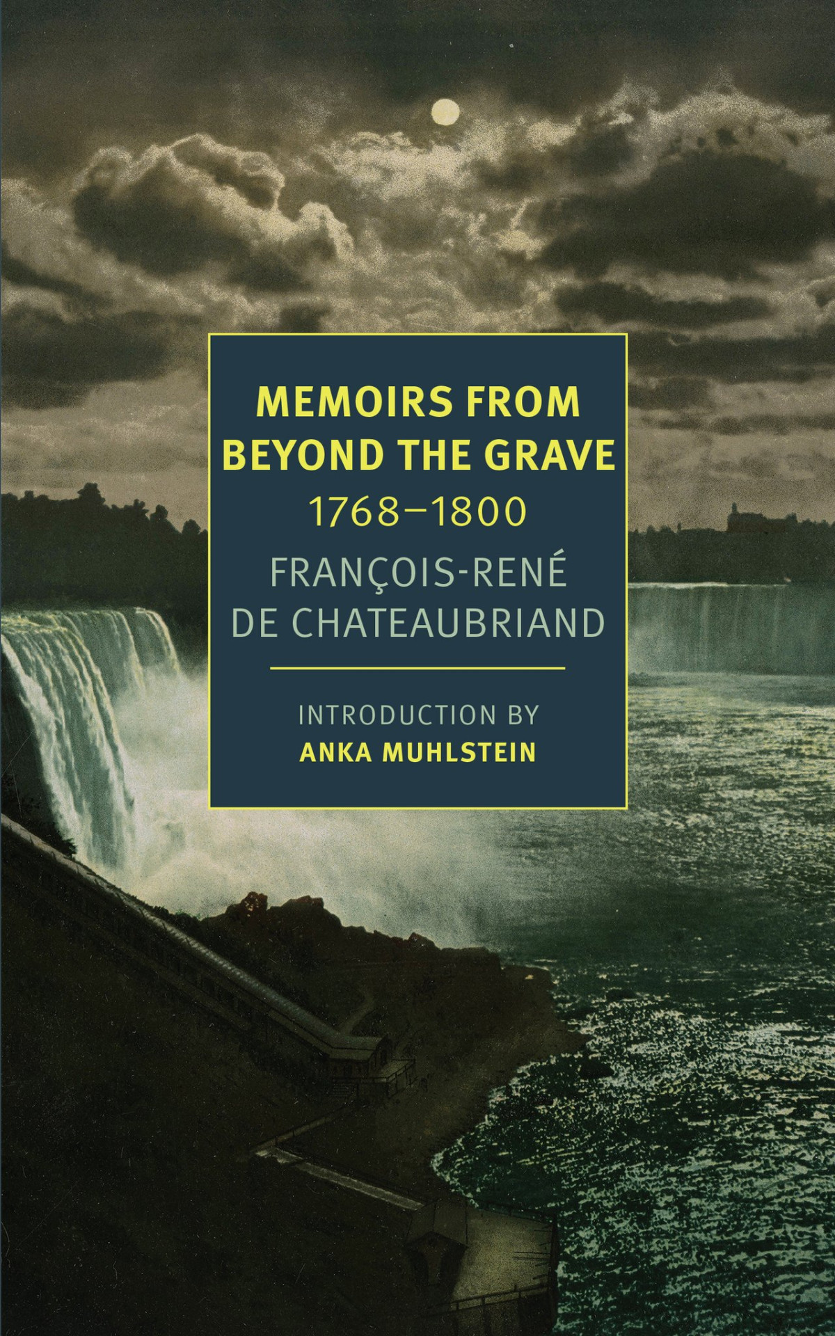 Memoirs From Beyond The Grave 17681800 Franoisren De Chateaubriand