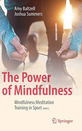 The Power Of Mindfulness Mindfulness Meditation Training In Sport 1st Ed 2017 Amy Baltzell
