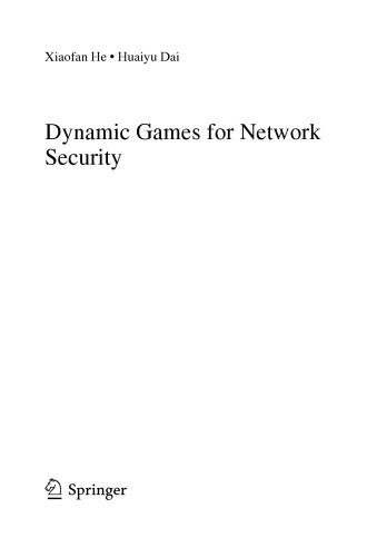 Dynamic Games For Network Security Xiaofan He Huaiyu Dai