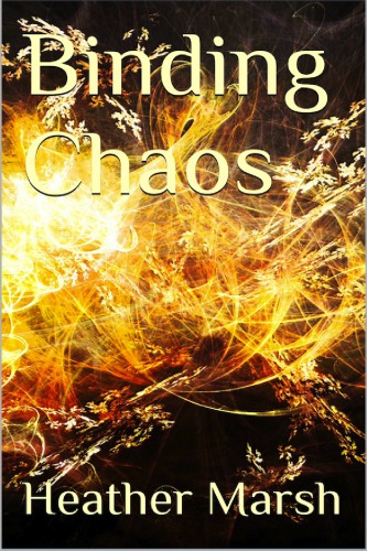 Binding Chaos Heather Marsh