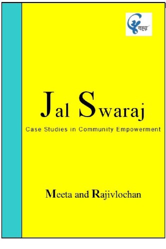 Jal Swaraj Case Studies In Community Empowerment First Meeta Rajivlochan