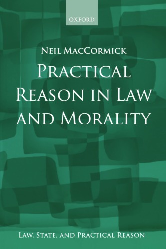 Practical Reason In Law And Morality 1st Edition Neil Maccormick