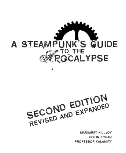 A Steampunks Guide To The Apocalypse 2nd Edition Margaret Killjoy