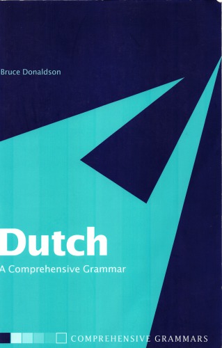 Dutch A Comprehensive Grammar Bruce Donaldson