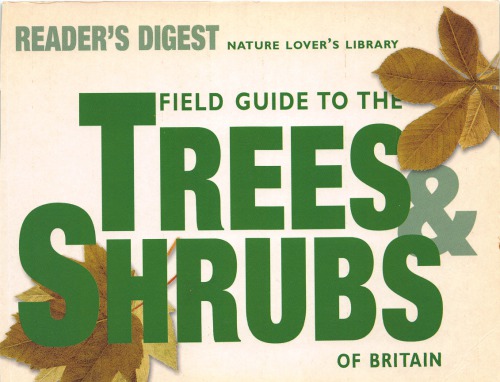 Field Guide To The Trees Shrubs Of Britain
