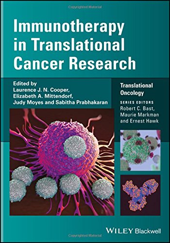 Immunotherapy In Translational Cancer Research Laurence J N Cooper