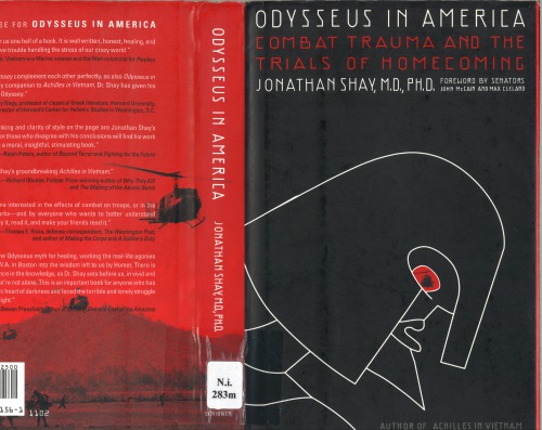 Odysseus In America Combat Trauma And The Trials Of Homecoming Jonathan Shay