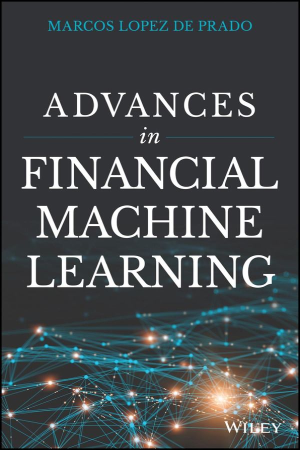 Advances In Financial Machine Learning 1st Edition Marcos Lopez De Prado