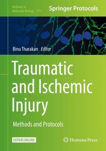 Traumatic And Ischemic Injury Methods And Protocols 1st Ed 2018 Binu Tharakan