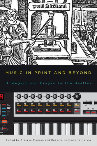 Music In Print And Beyond Hildegard Von Bingen To The Beatles Craig A Monson