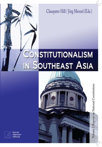 Constitutionalism In Southeast Asia Volume 2 Reports On National Constitutions Clauspeter Hill