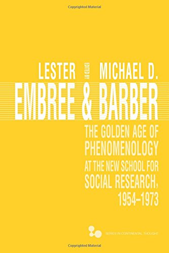 The Golden Age Of Phenomenology At The New School For Social Research 19541973 Lester Embree