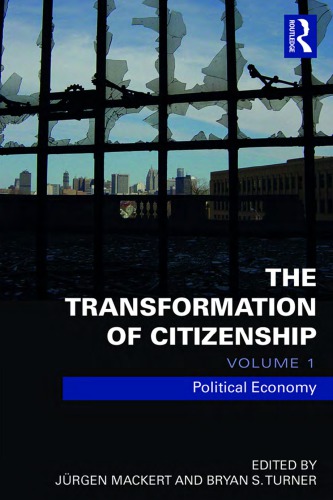 The Transformation Of Citizenship Volume 1 Political Economy Jrgen Mackert