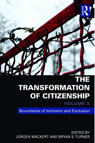 The Transformation Of Citizenship Volume 2 Boundaries Of Inclusion And Exclusion Jrgen Mackert