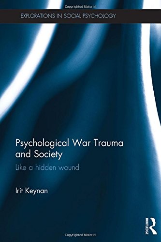 Psychological War Trauma And Society Like A Hidden Wound 1st Edition Irit Keynan