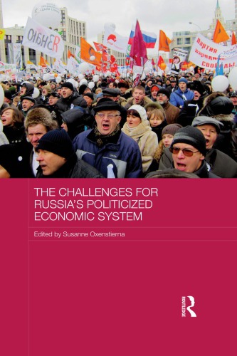 The Challenges For Russias Politicized Economic System Susanne Oxenstierna