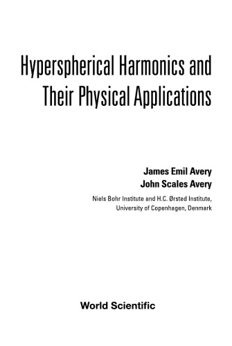 Hyperspherical Harmonics And Their Physical Applications James Emil Avery