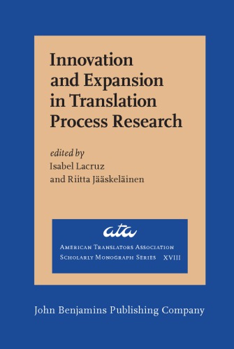 Innovation And Expansion In Translation Process Research Isabel Lacruz