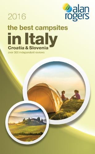 Best Campsites In Italy Croatia Slovenia 2016 Alan Rogers Guides