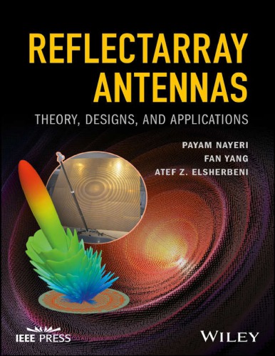 Reflectarray Antennas Theory Designs And Applications Payam Nayeri