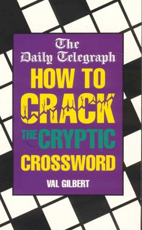 The Daily Telegraph How To Crack The Cryptic Crossword Val Gilbert