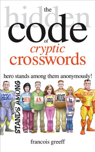 The Hidden Code Of Cryptic Crosswords Francois Greeff