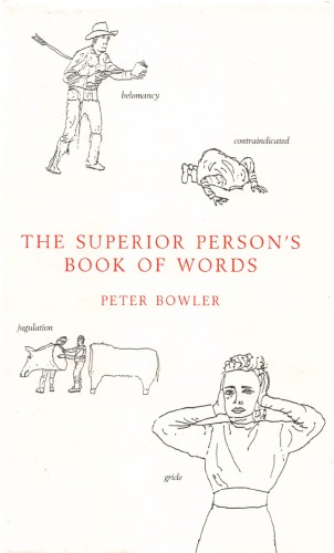 The Superior Persons Book Of Words Peter Bowler