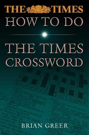 How To Do The Times Crossword Brian Greer