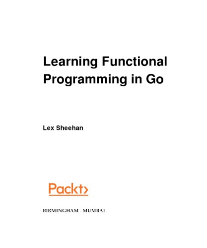 Learning Functional Programming In Go Lex Sheehan