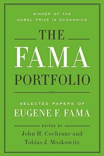 The Fama Portfolio Selected Papers Of Eugene F Fama Eugene F Fama