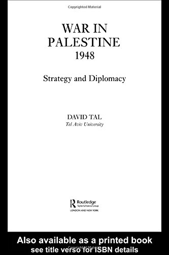 War In Palestine 1948 Israeli And Arab Strategy And Diplomacy 1st Edition David Tal