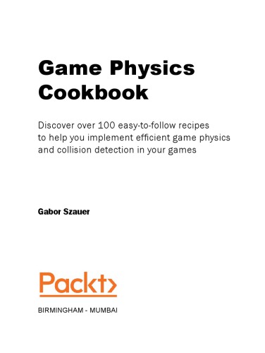 Game Physics Cookbook Gabor Szauer