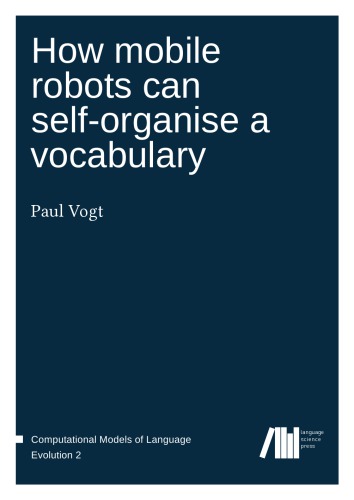 How Mobile Robots Can Selforganise A Vocabulary Paul Vogt