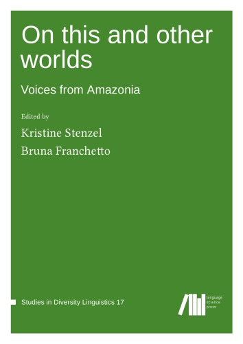 On This And Other Worlds Voices From Amazonia Kirstine Stenzel