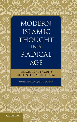 Modern Islamic Thought In A Radical Age Religious Authority And Internal Criticism Muhammad Qasim Zaman