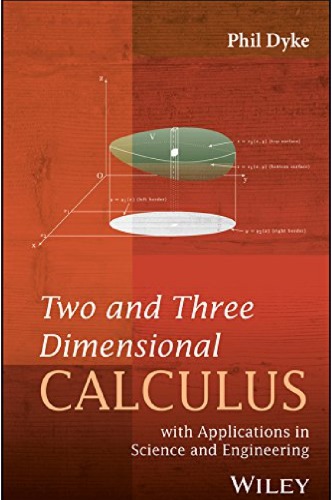 Two And Three Dimensional Calculus With Applications In Science And Engineering Phil Dyke