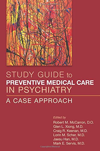 Preventive Medical Care In Psychiatry A Case Approach 1st Edition Robert M Mccarron