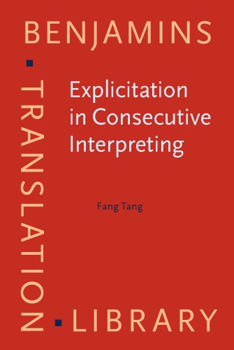 Explicitation In Consecutive Interpreting Fang Tang