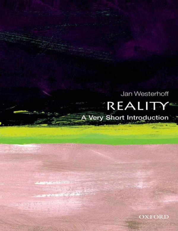 Reality A Very Short Introduction Jan Westerhoff