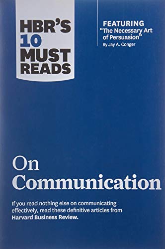 Hbrs 10 Must Reads On Communication Harvard Business Review