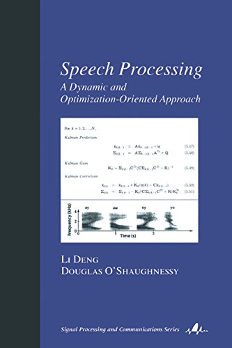 Speech Processing A Dynamic And Optimizationoriented Approach Li Deng