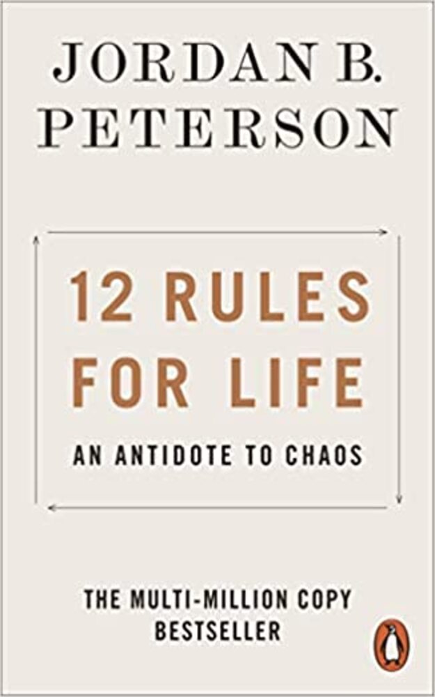 12 Rules For Life An Antidote To Chaos Jordan B Peterson