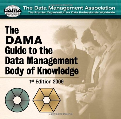 The Dama Guide To Data Management Body Of Knowledge Dama Dmbok Dama